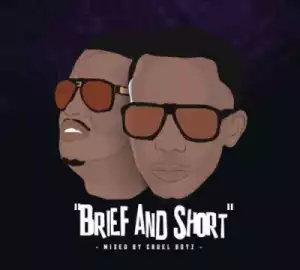 Cruel Boyz - Brief and Short Gqom Mix